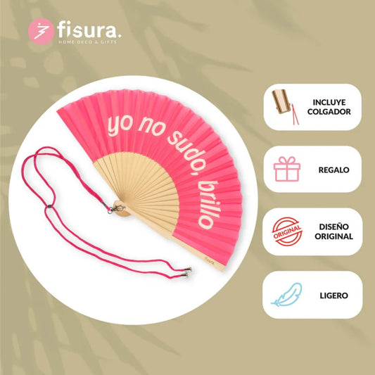 Abanico “Yo no sudo, brillo” rosa